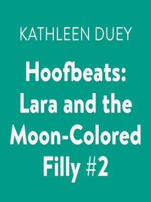 cover image of Lara and the Moon-Colored Filly